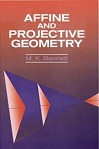 Affine And Projective Geometry by M. K. Benett